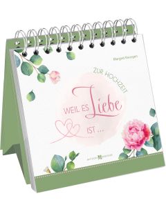 Weil es Liebe ist …