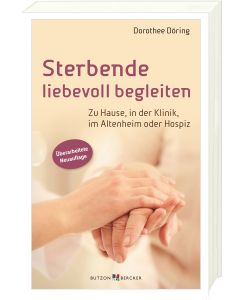 Sterbende liebevoll begleiten