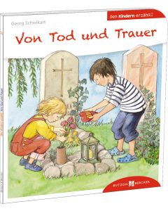 Von Tod und Trauer den Kindern erzählt
