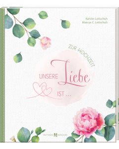 Unsere Liebe ist …