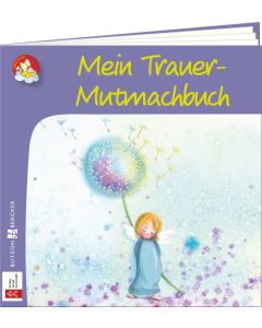 Mein Trauer-Mutmachbuch