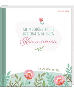 Mein schönster Tag der ersten heiligen Kommunion