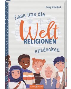 Lass uns die Weltreligionen entdecken