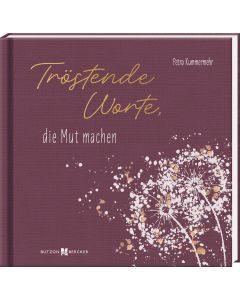 Tröstende Worte, die Mut machen