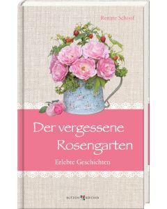 Der vergessene Rosengarten