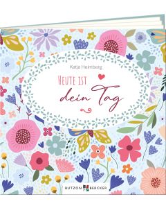 Heute ist dein Tag