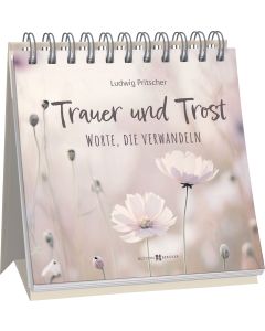 Trauer und Trost – Worte, die verwandeln