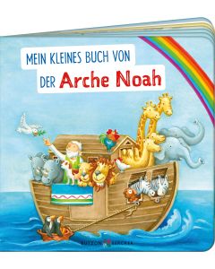 Mein kleines Buch von der Arche Noah