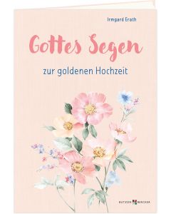 Gottes Segen zur goldenen Hochzeit
