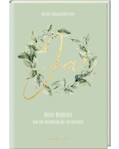 JA – Unser Begleiter von der Verlobung bis zur Hochzeit