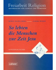 So lebten die Menschen zur Zeit Jesu