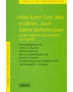 "Man kann Gott alles erzählen, auch kleine Geheimnisse"