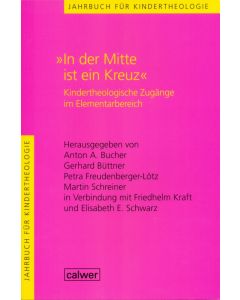 Jahrbuch für Kindertheologie Band 9: "In der Mitte ist ein Kreuz"