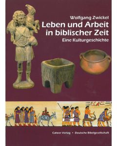 Leben und Arbeit in biblischer Zeit