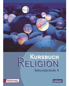 Kursbuch Religion Sekundarstufe II - Ausgabe 2014