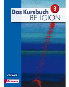 Das Kursbuch Religion 3 - Ausgabe 2015