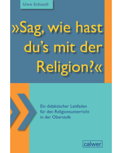 "Sag, wie hast du`s mit der Religion?"