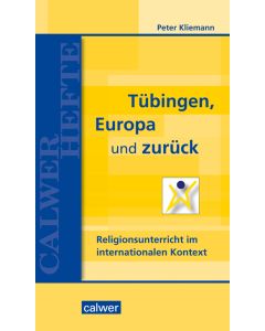 Tübingen, Europa und zurück