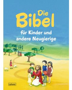 Die Bibel für Kinder und andere Neugierige
