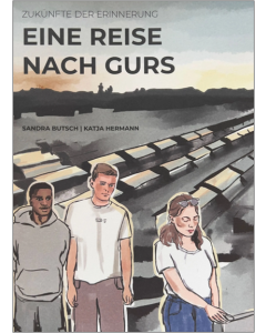 Eine Reise nach Gurs