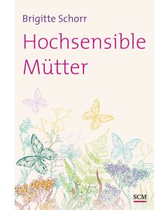 Hochsensible Mütter