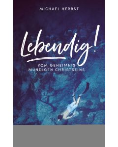 Lebendig!