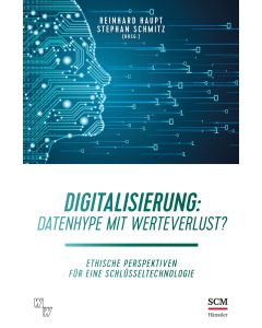 Digitalisierung: Datenhype mit Werteverlust?