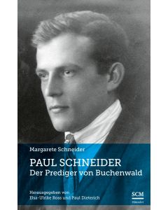 Paul Schneider – Der Prediger von Buchenwald