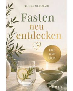 Fasten neu entdecken