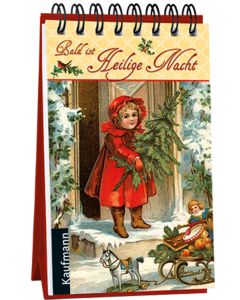 Bald ist Heilige Nacht. Ein nostalgischer Adventskalender