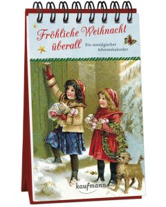 Fröhliche Weihnacht überall. Ein nostalgischer Adventskalender
