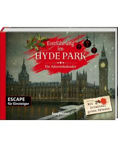 Entführung im Hyde Park - Ein Escape-Adventskalender für Einsteiger