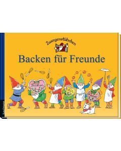 Zwergenstübchen Backen für Freunde