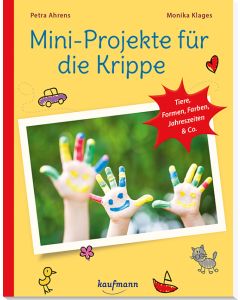 Mini-Projekte für die Krippe