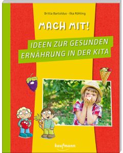 Mach mit! Ideen zur gesunden Ernährung in der Kita