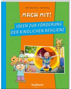 Mach mit! Ideen zur Förderung der kindlichen Resilienz