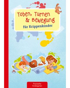 Toben, Turnen & Bewegung für Krippenkinder