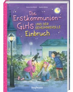Die Erstkommunion-Girls und der geheimnisvolle Einbruch