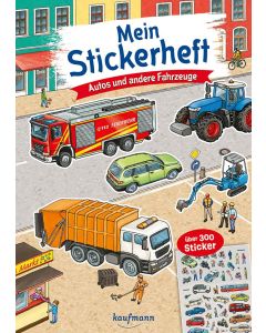 Mein Stickerheft - Autos und andere Fahrzeuge