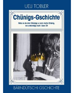 Chünigs-Gschichte