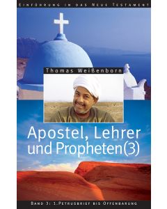 Apostel, Lehrer und Propheten. Einführung in das Neue Testament / Apostel, Lehrer und Propheten. Einführung in das Neue Testament
