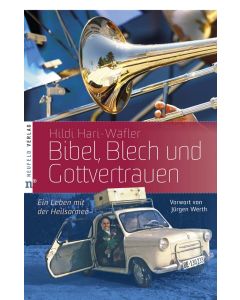 Bibel, Blech und Gottvertrauen