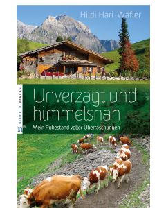 Unverzagt und himmelsnah