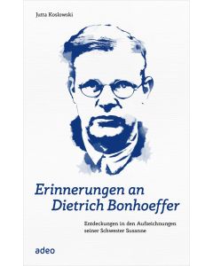 Erinnerungen an Dietrich Bonhoeffer