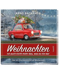 Weihnachten ist auch nicht mehr das, was es noch nie war