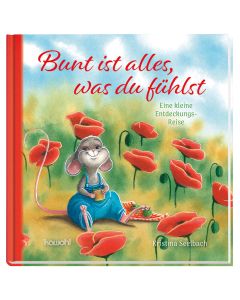 Bunt ist alles, was du fühlst