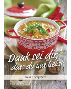 Dank sei dir, dass du uns liebst