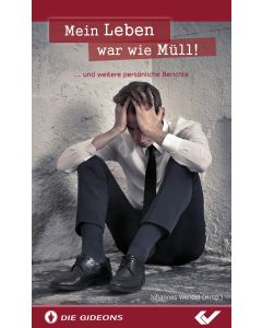 Mein Leben war wie Müll!