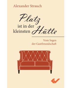 Platz ist in der kleinsten Hütte