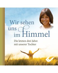 Wir sehen uns im Himmel